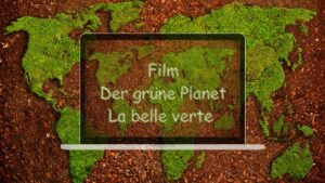 Der grüne Planet Film