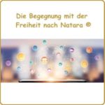 Begegnung mit der Freiheit nach Natara